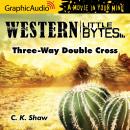 Three-Way Double Cross [Dramatized Adaptation] Audiobook
