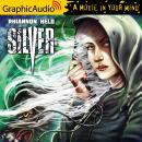Silver [Dramatized Adaptation] Audiobook