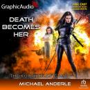 Death Becomes Her [Dramatized Adaptation], Michael Anderle