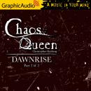 Dawnrise (2 of 2) [Dramatized Adaptation]: Chaos Queen 5 Audiobook