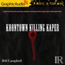 Koontown Killing Kaper [Dramatized Adaptation] Audiobook