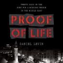 Proof of Life: Twenty Days on the Hunt for a Missing Person in the Middle East Audiobook
