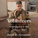 Volunteers: Growing Up in the Forever War Audiobook