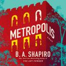 Metropolis: A Novel Audiobook