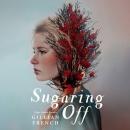Sugaring Off Audiobook