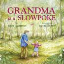 Grandma Is a Slowpoke (Unabridged) Audiobook