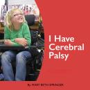 I Have Cerebral Palsy (Unabridged) Audiobook