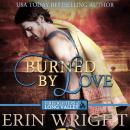 Burned by Love: A Fireman Western Romance Novel (Firefighters of Long Valley Romance Book 4) Audiobook