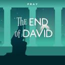 The End of David: A Bedtime Bible Story by Pray.com Audiobook