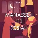 Manasseh and Josiah: A Bedtime Bible Story by Pray.com Audiobook