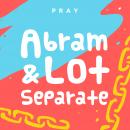 Abram and Lot Separate: A Kids Bible Story by Pray.com Audiobook