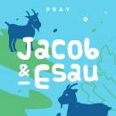 Jacob and Esau: A Kids Bible Story by Pray.com Audiobook