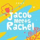 Jacob Meets Rachel: A Kids Bible Story by Pray.com Audiobook