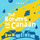 The Borders of Canaan: A Kids Bible Story by Pray.com Audiobook