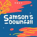Samson’s Downfall: A Kids Bible Story by Pray.com Audiobook