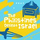 The Philistines Defeat Israel: A Kids Bible Story by Pray.com Audiobook