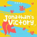 Jonathan’s Victory: A Kids Bible Story by Pray.com Audiobook