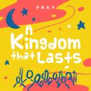 A Kingdom that Lasts: A Kids Bible Story by Pray.com Audiobook