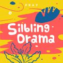 Sibling Drama: A Kids Bible Story by Pray.com Audiobook