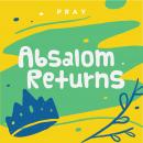 Absalom Returns: A Kids Bible Story by Pray.com Audiobook