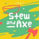 Stew and Axe: A Kids Bible Story by Pray.com Audiobook