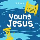 Young Jesus: A Kids Bible Story by Pray.com Audiobook