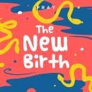 The New Birth: A Kids Bible Story by Pray.com Audiobook