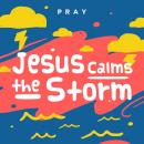 Jesus Calms the Storm: A Kids Bible Story by Pray.com Audiobook