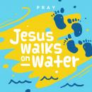 Jesus Walks on Water: A Kids Bible Story by Pray.com Audiobook