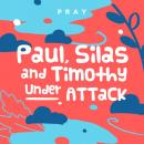 Paul, Silas, and Timothy: A Kids Bible Story by Pray.com Audiobook