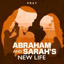 Abraham and Sarah's New Life: A Bible Story by Pray.com Audiobook
