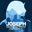 Joseph Reunited with his Family: A Bible Story by Pray.com Audiobook
