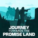 Journey Towards the Promise Land: A Bible Story by Pray.com Audiobook