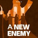 A New Enemy: A Bible Story by Pray.com Audiobook