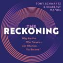 The Reckoning: Why Are You Who You Are, and Who Can You Become? Audiobook