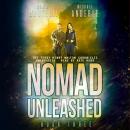 Nomad Unleashed: A Kurtherian Gambit Series, Craig Martelle, Michael Anderle