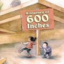A Journey of 600 Inches Audiobook