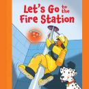 Let's Go to the Fire Station Audiobook