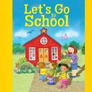 Let's Go to School Audiobook