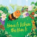 Home Is Where the Hive Is Audiobook