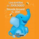 Los sonidos del zoológico / Sounds Around the Zoo Audiobook