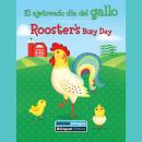 El ajetreado día del gallo / Rooster's Busy Day Audiobook