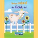 ¡Vamos, cabra! / Go, Goat, Go! Audiobook