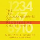The Ten Commandments of Progressive Christianity Audiobook