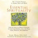 Essential Spirituality: The 7 Central Practices to Awaken Heart and Mind Audiobook