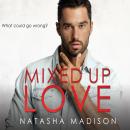 Mixed Up Love Audiobook