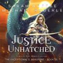 Justice Unhatched Audiobook