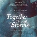 Together Through The Storms: Biblical Encouragements for Your Marriage When Life Hurts Audiobook