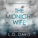 The Midnight Wife: A gripping psychological thriller Audiobook