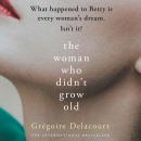 Woman Who Didn't Grow Old, Vinet Lal, Gregoire Delacourt